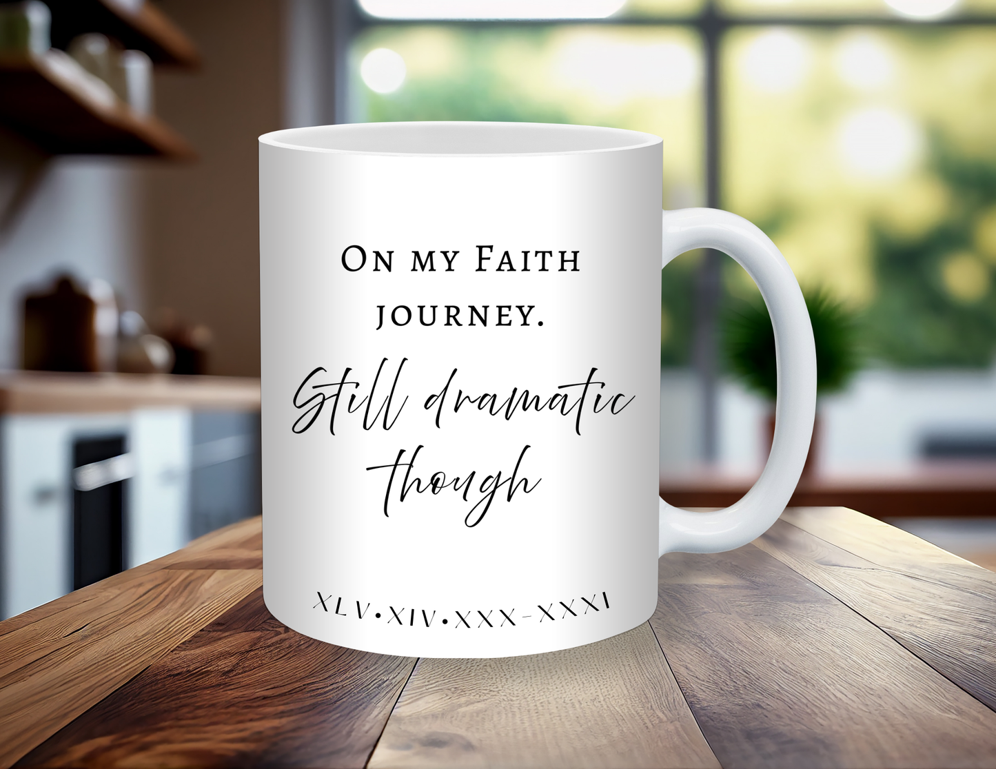 On My Faith Journey… Still Dramatic Though Mug